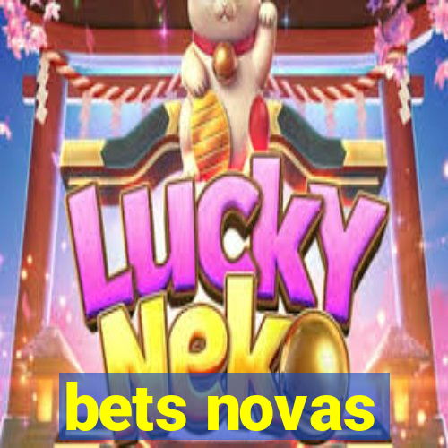 bets novas