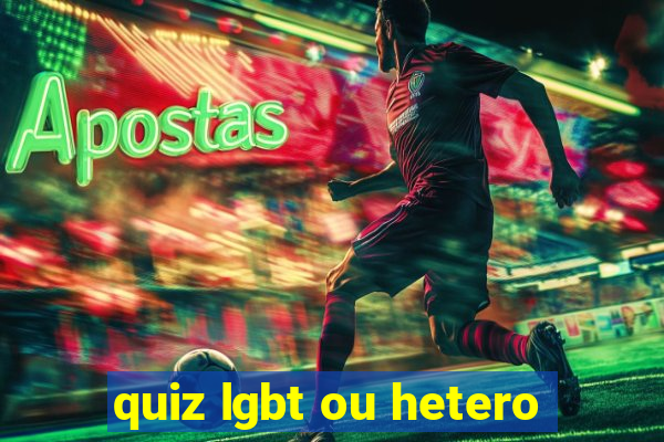 quiz lgbt ou hetero