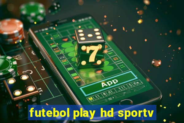 futebol play hd sportv