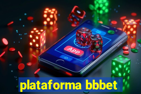 plataforma bbbet