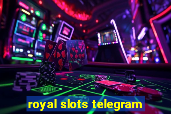 royal slots telegram