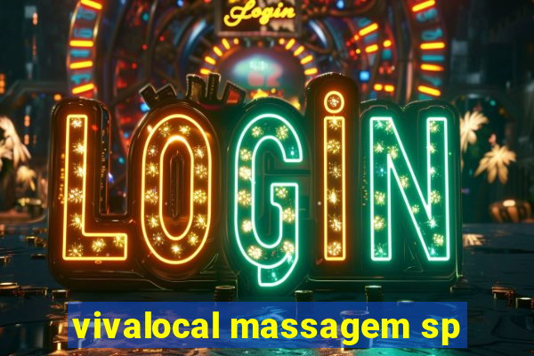 vivalocal massagem sp