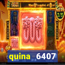 quina 6407 resultado de hoje