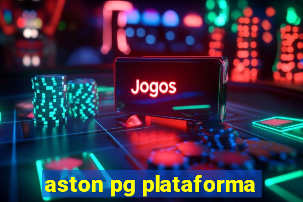 aston pg plataforma