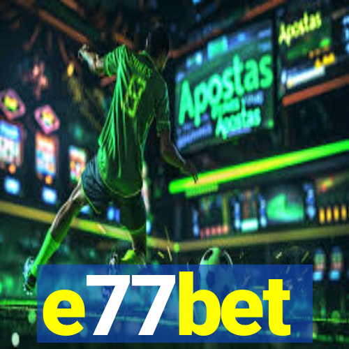 e77bet