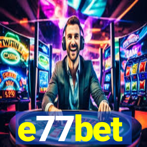 e77bet