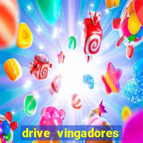 drive vingadores guerra infinita