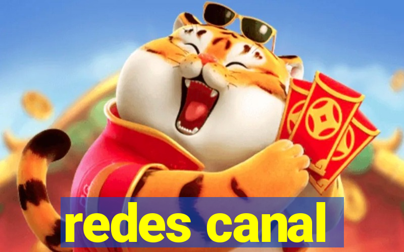 redes canal