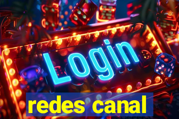 redes canal