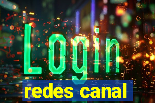 redes canal