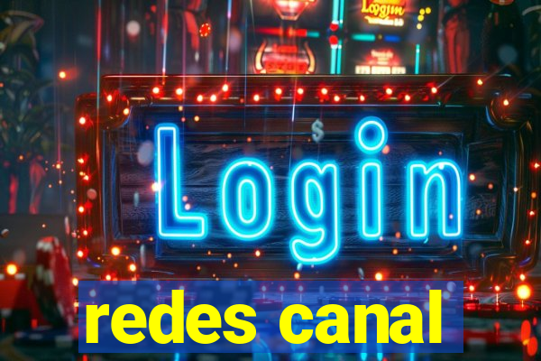 redes canal