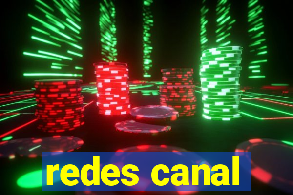 redes canal