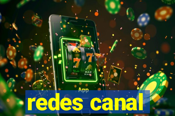 redes canal