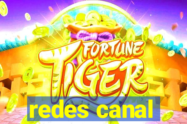 redes canal