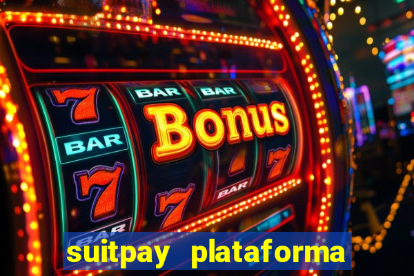 suitpay plataforma de jogos