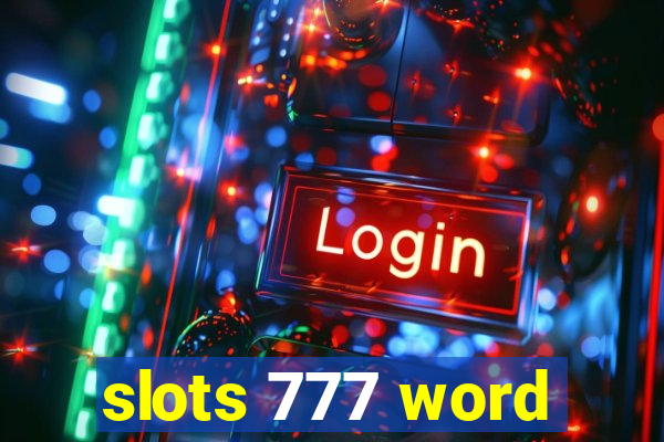 slots 777 word