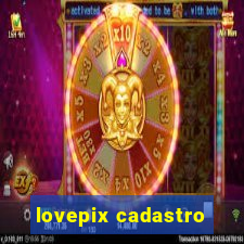 lovepix cadastro