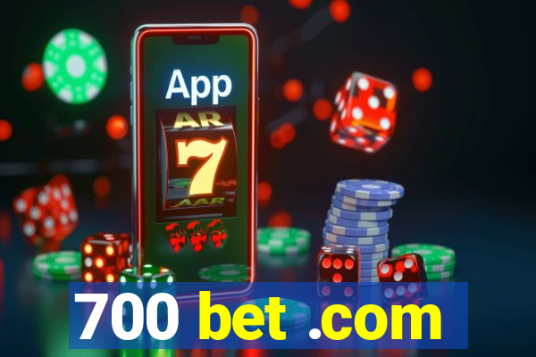 700 bet .com