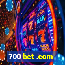 700 bet .com