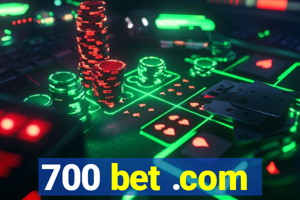 700 bet .com