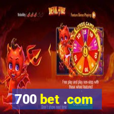 700 bet .com