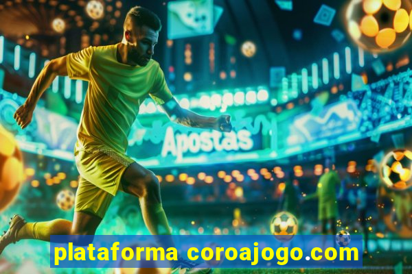 plataforma coroajogo.com