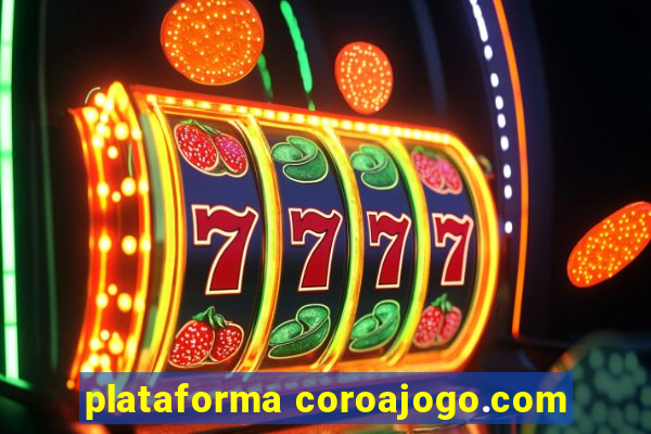 plataforma coroajogo.com