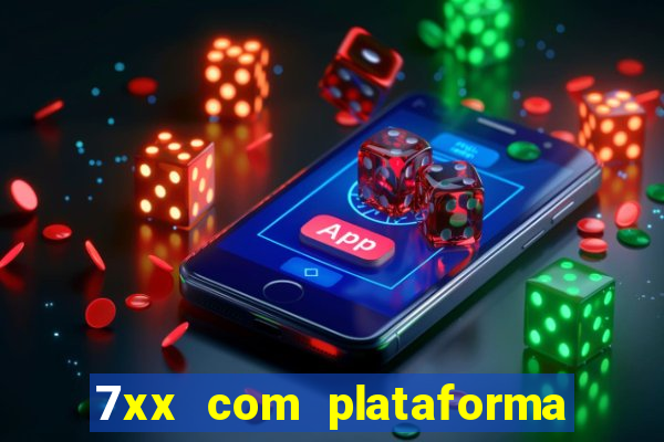 7xx com plataforma de jogos