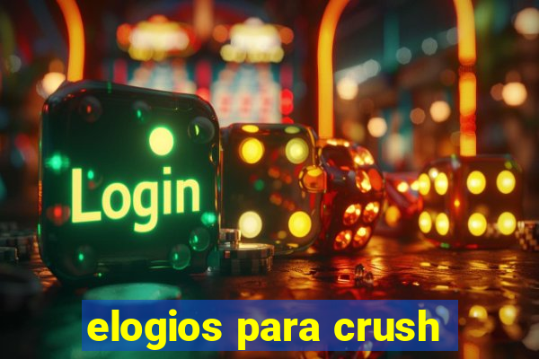 elogios para crush