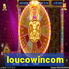 loucowincom