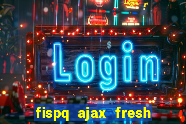 fispq ajax fresh limpeza profunda