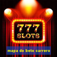 mapa do beto carrero