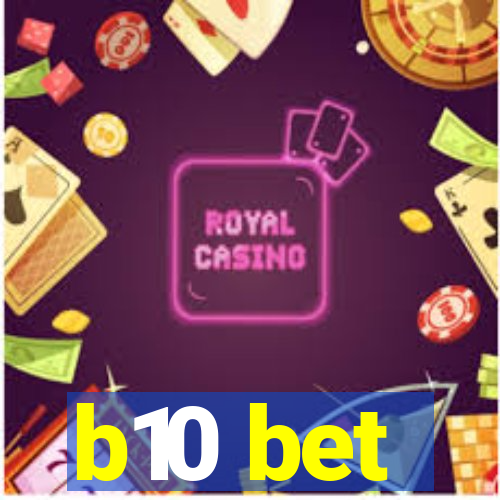 b10 bet