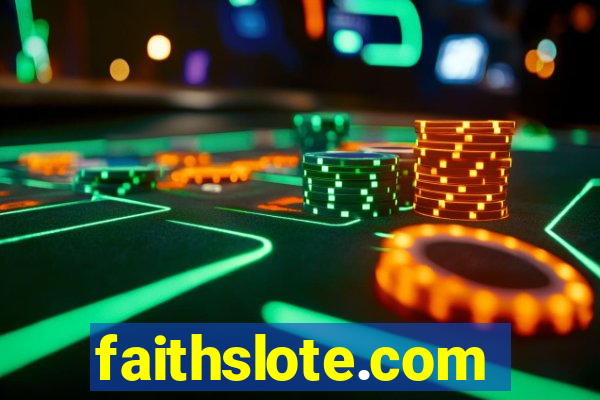 faithslote.com