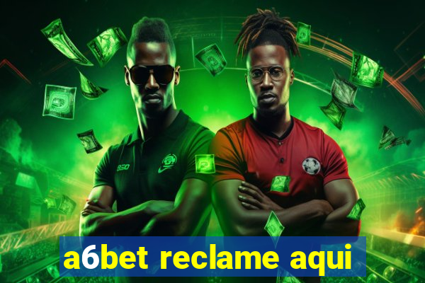 a6bet reclame aqui