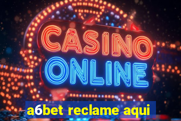 a6bet reclame aqui