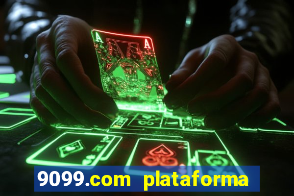 9099.com plataforma de jogos