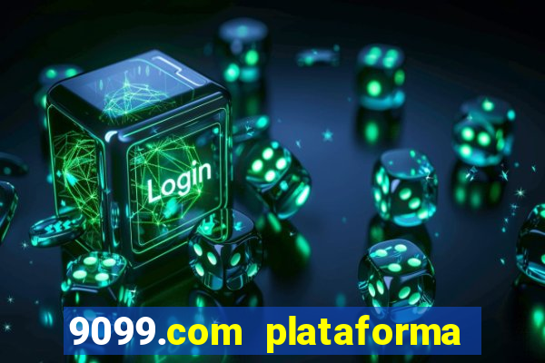 9099.com plataforma de jogos