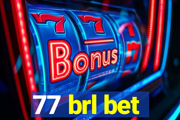 77 brl bet