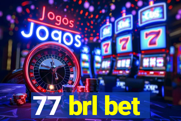 77 brl bet