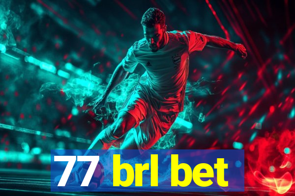 77 brl bet