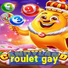 roulet gay