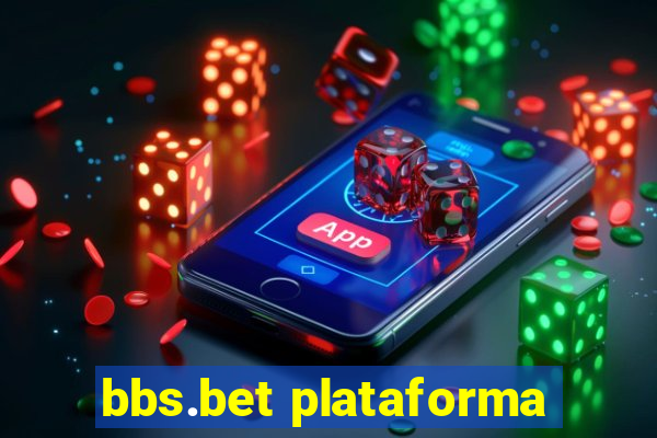 bbs.bet plataforma