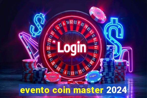 evento coin master 2024