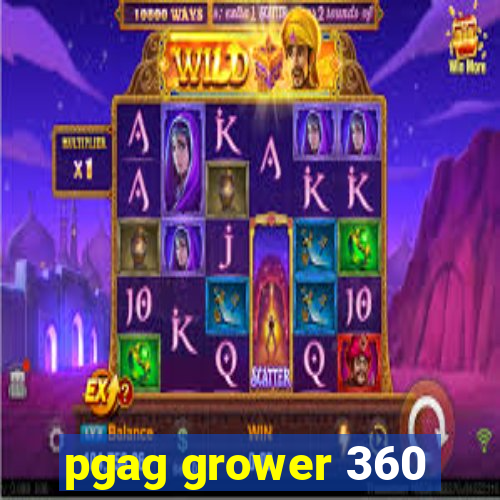 pgag grower 360