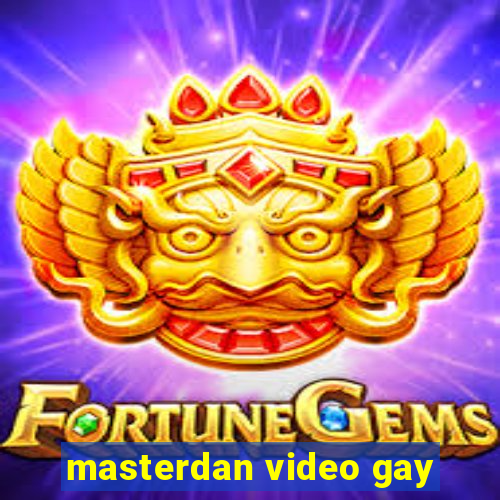 masterdan video gay