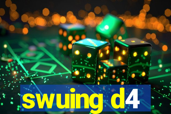 swuing d4