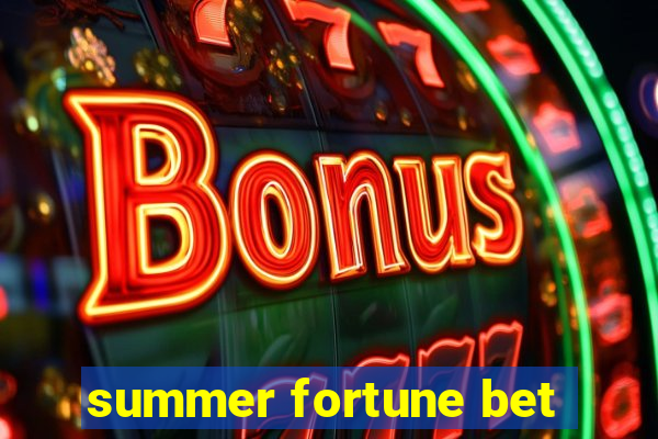 summer fortune bet