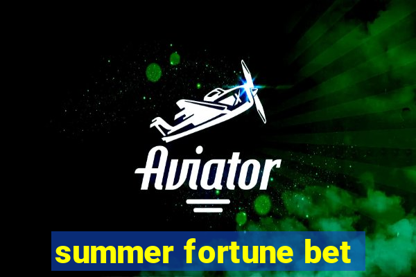 summer fortune bet