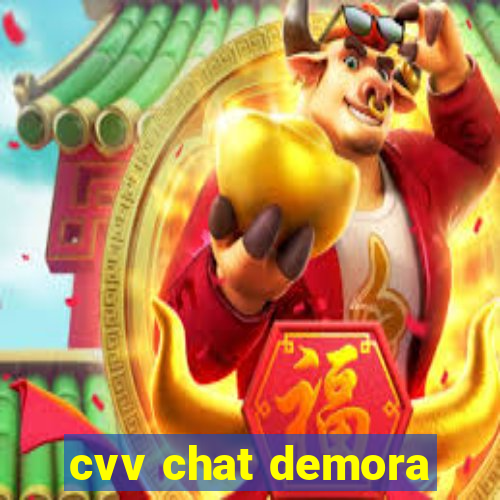 cvv chat demora